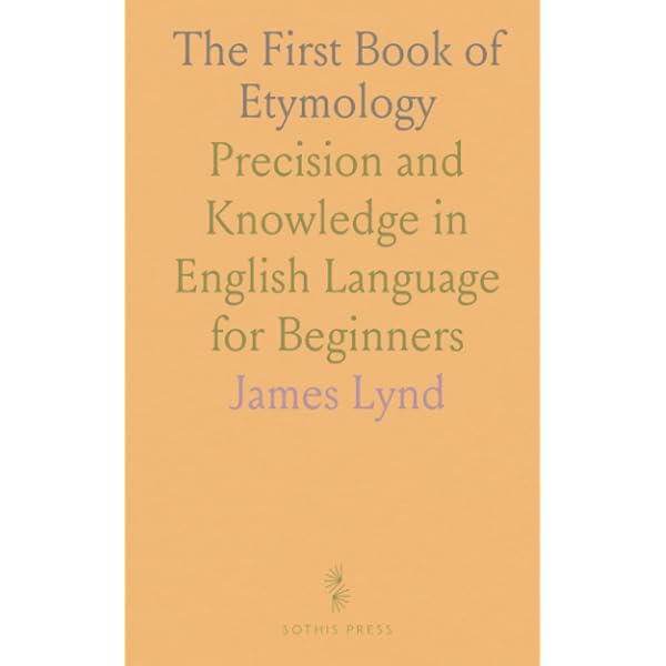 Amazon.com: The First Book of Etymology: Designed to Promote